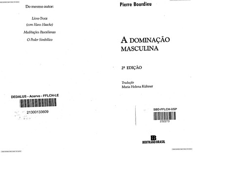 Pierre Bourdieu: A dominac ʹa o masculina (Portuguese language, 2010, Bertrand Brasil)