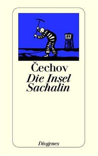 Anton Chekhov: Die Insel Sachalin. (Paperback, German language, 1976, Diogenes Verlag)