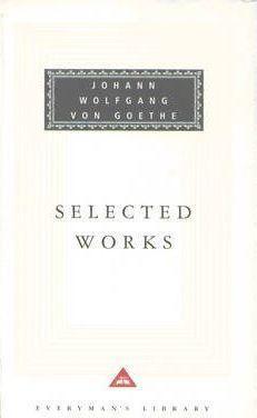 Johann Wolfgang von Goethe: Sorrows of Young Werther, Elective Affinities, Italian (1999, Everyman's Library)