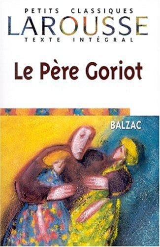 Honoré de Balzac: Le Père Goriot (Paperback, French language, 2001, Larousse)