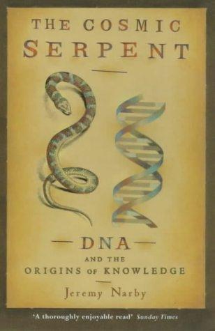 Jeremy Narby: The Cosmic Serpent (Paperback, 1999, Phoenix (an Imprint of The Orion Publishing Group Ltd ))