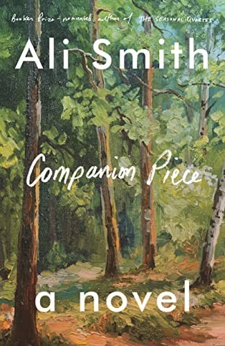 Ali Smith: Companion Piece (Hardcover, 2022, Knopf Doubleday Publishing Group)