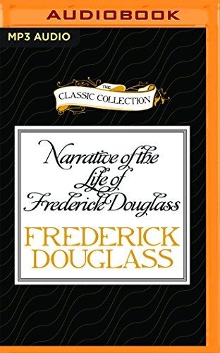 Frederick Douglass, Walter Covell: Narrative of the Life of Frederick Douglass (2017, The Classic Collection, Classic Collection)