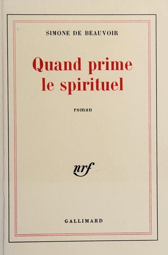 Simone de Beauvoir: Quand prime le spirituel (French language, 1979, Gallimard)