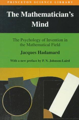 Jacques Hadamard: The mathematician's mind (1996, Princeton University Press)