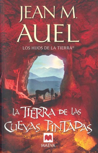 Jean M. Auel: La tierra de las cuevas pintadas (Spanish language, 2011, Maeva)