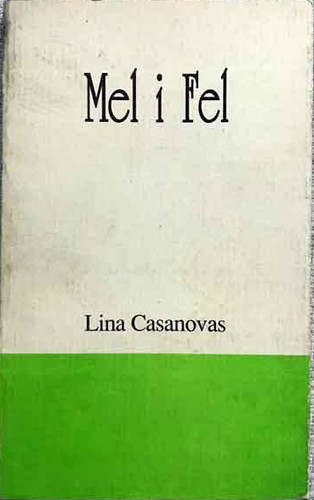 Lina Casanovas: Mel i Fel (Paperback, Catalan language, 1991, L'Aixemador)