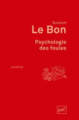 Gustave Le Bon: Psychologie des foules (French language, 2013)