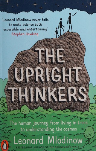 Leonard Mlodinow: The Upright Thinkers (2016, Penguin Books, Limited)