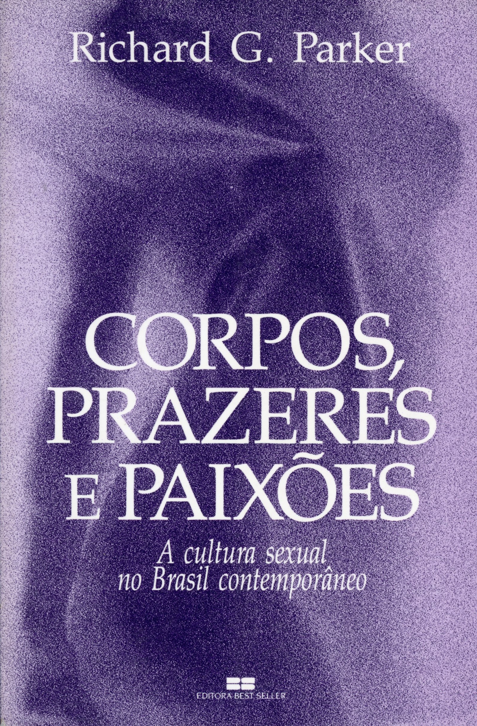 Richard Parker: Corpos, Prazeres e Paixões (Paperback, Português language, 2000, Best Seller)