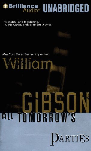 William Gibson, Jonathan Davis: All Tomorrow's Parties (AudiobookFormat, 2013, Brilliance Audio)