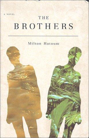 Milton Hatoum: The brothers (2002, Farar, Straus and Giroux)