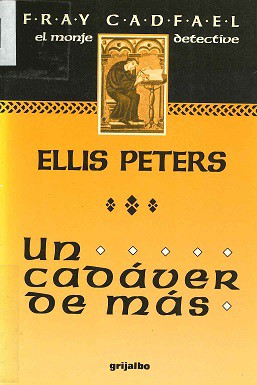 Edith Pargeter: Un Cadáver de más (Spanish language, 1989, Grijalbo)