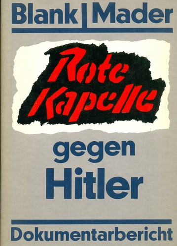 Aleksandr Solomonovich Blank, Julius Mader: Rote Kapelle gegen Hitler (Hardcover, German language, 1979, Verlag der Nation)