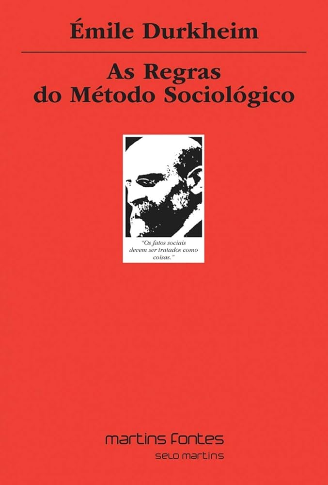 Émile Durkheim: As regras do método sociológico (Paperback, português language, 2014, Martins Fontes)