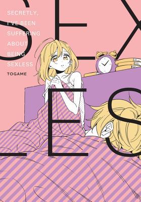 Togame: Secretly, I've Been Suffering about Being Sexless (Paperback, 2019, Yen Press LLC)