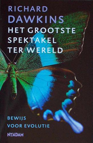 Richard Dawkins: Het grootste spektakel ter wereld (Paperback, Dutch language, 2009, Nieuw Amsterdam)