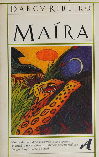 Darcy Ribeiro: Maíra (1984, Vintage Books)