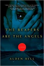 Alden Bell: The reapers are the angels (2010, Henry Holt and Co.)