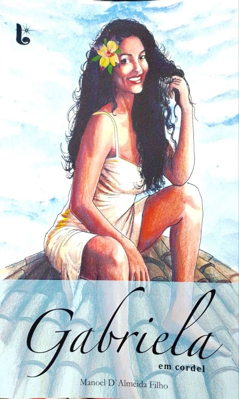 Manuel D'Almeida Filho: Gabriela em Cordel (Paperback, Português language, 2012, Editora Luzeiro)