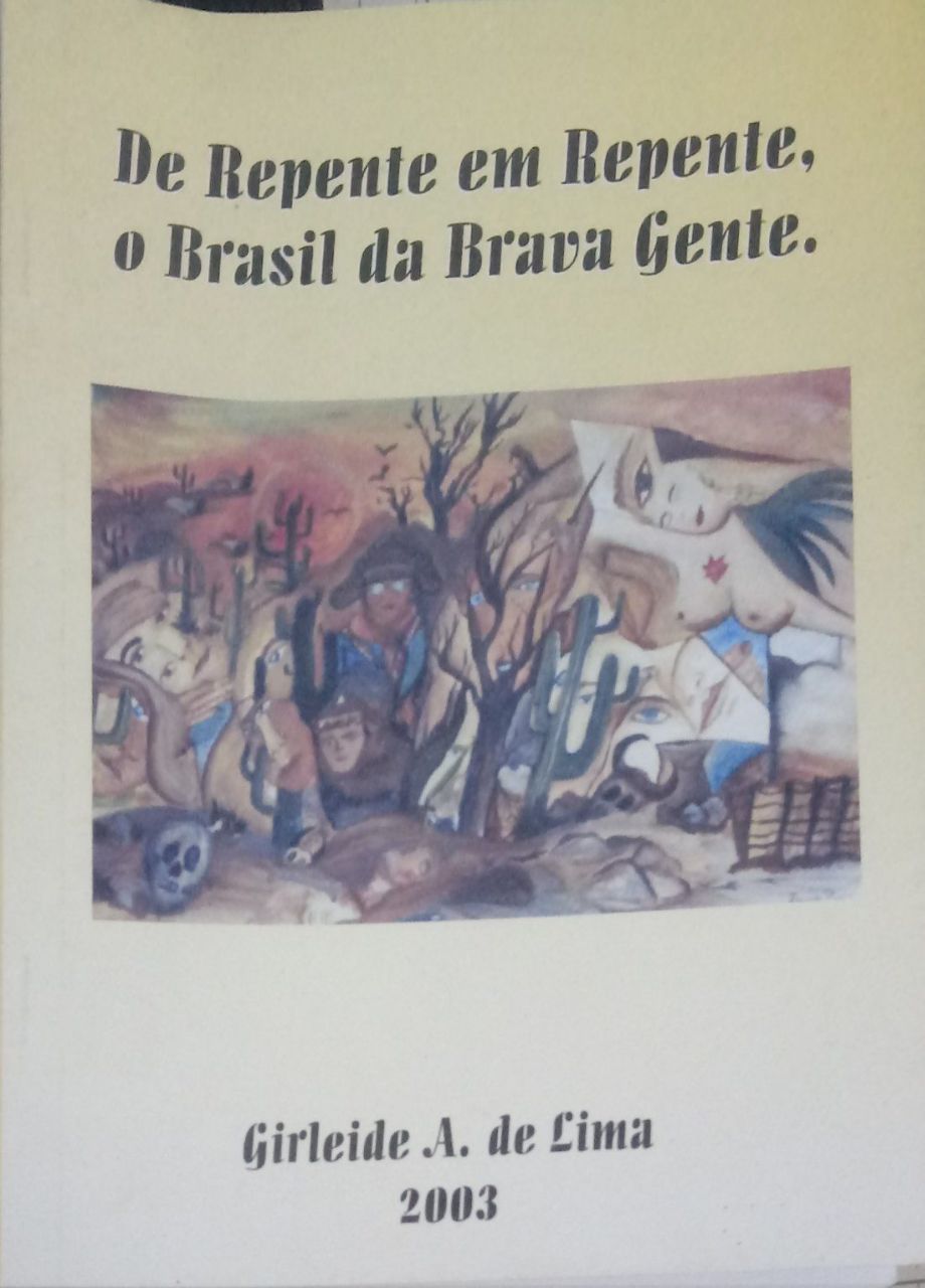 Girleide A. de Lima: De Repente em Repente, o Brasil da Brava gente (Português language, 2003, Center Graf)