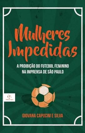 Giovana Capucim e Silva: Mulheres impedidas (Paperback, Português language, Drible de letra)