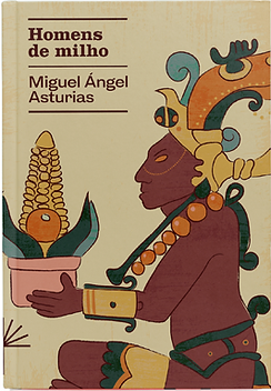 Miguel Ángel Asturias: Homens de Milho (Hardcover, Português language, 2022, Pinard)