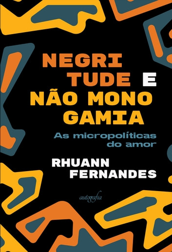 Rhuann Fernandes: Negritude e Não Monogamia (Paperback, português language, Autografia)