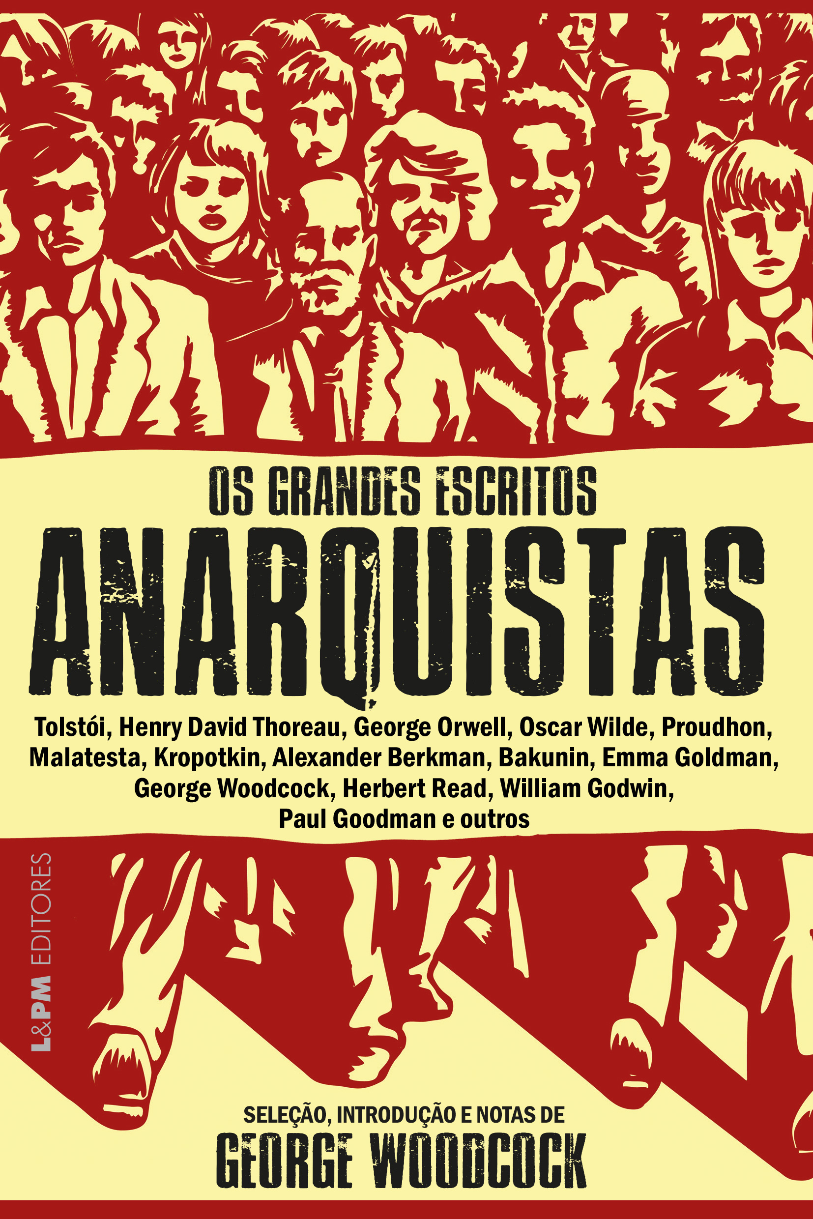 George Woodcock, Júlia Tettamamzi, Betina Becker: Os grandes escritos anarquistas (Português language, 2019, L&PM)