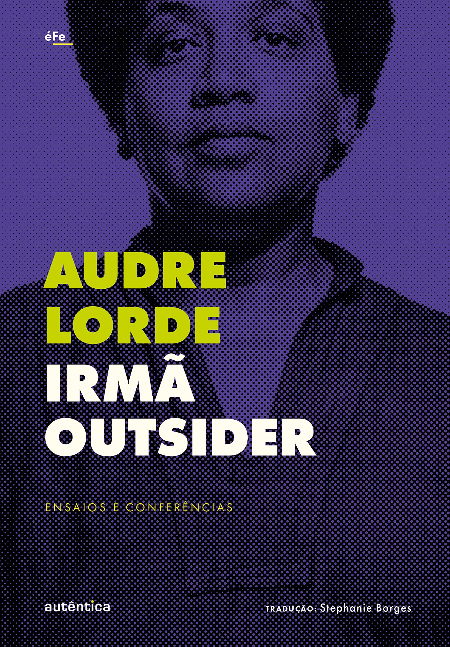 Audre Lorde: Irmã outsider (Paperback, Português language, 2020, Autêntica)