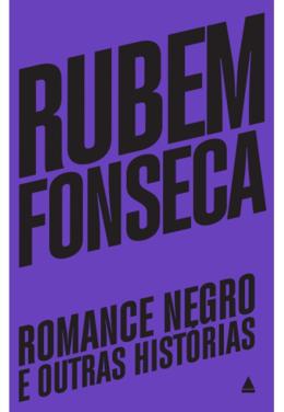 Rubem Fonseca: Romance negro e outras histórias (Paperback, Português language, Nova Fronteira)