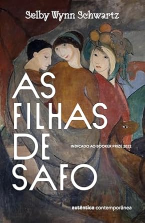 Selby Wynn Schwartz: As filhas de Safo (Paperback, Português language, 2025, Autêntica Contemporânea)