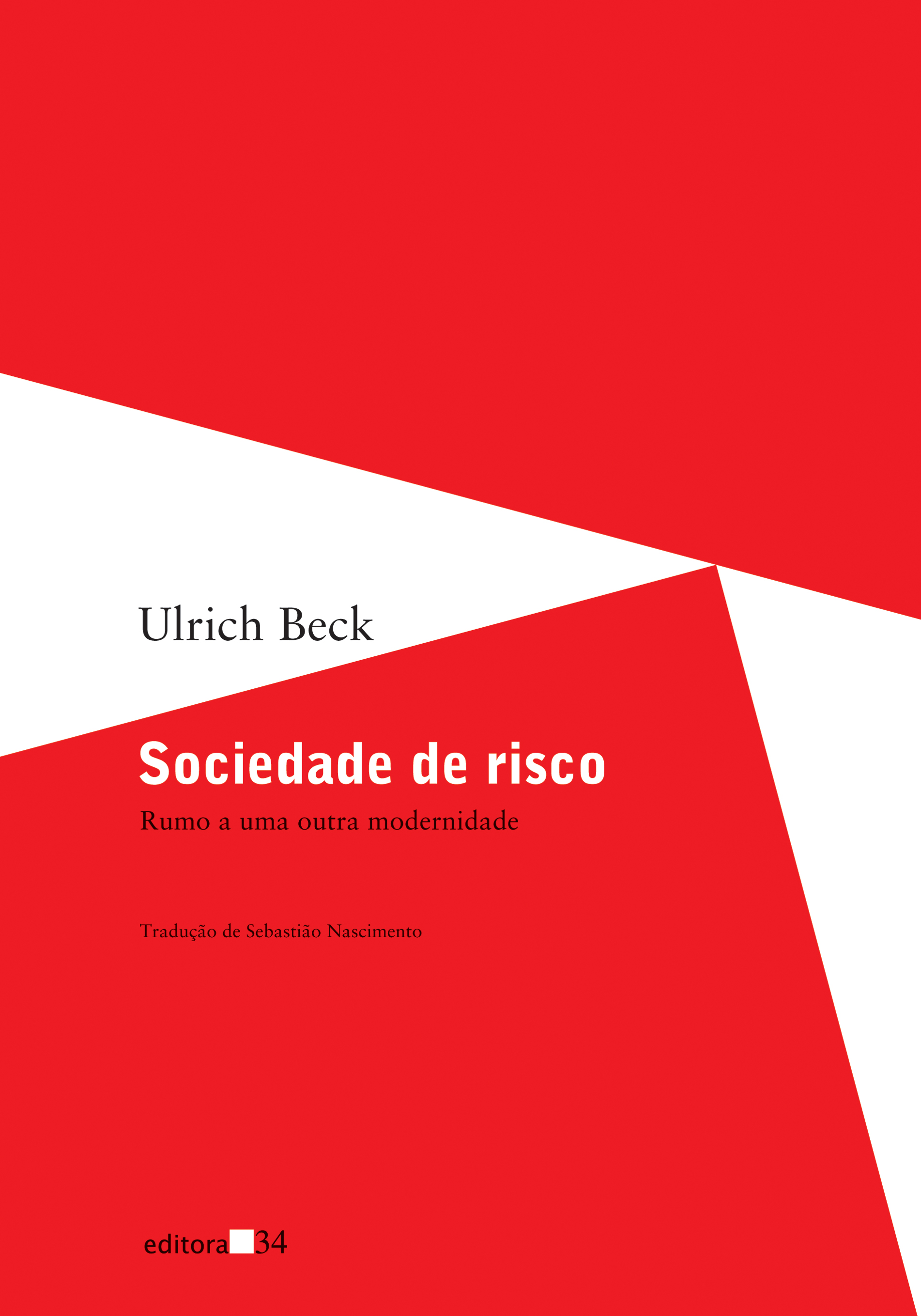 Ulrich Beck: Sociedade de risco (Portuguese language, 2011, Editora 34)